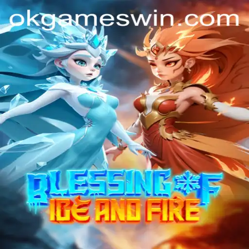 Unveiling 'Blessing of Ice and Fire': A Fantasy Game Adventure by Okgames