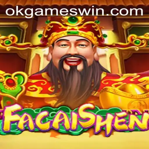 Discover the Exciting World of FaCaiShen with OKGames